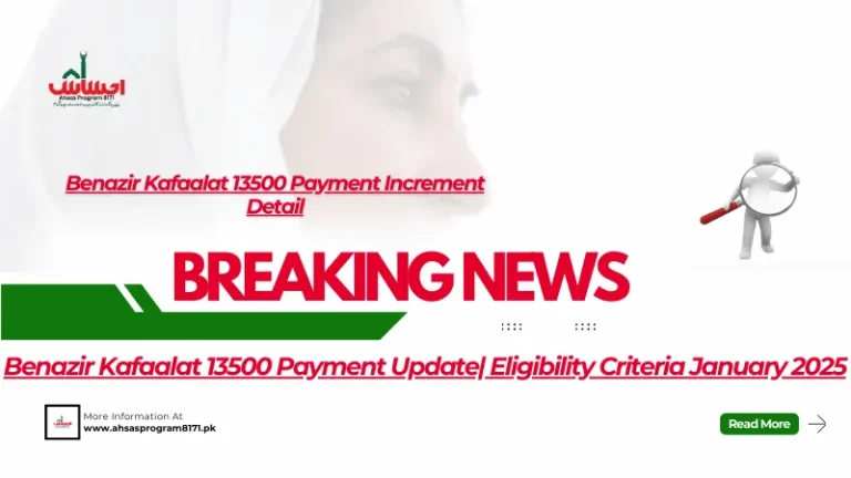 Benazir Kafaalat 13500 Payment Update| Eligibility Criteria January 2025 7 Benazir Kafaalat 13500 Payment Update Eligibility Criteria January 2025